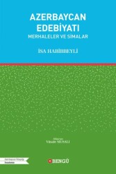 Azerbaycan Edebiyatı - Merhaleler ve Simalar - Bengü Yayınları