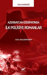 Azerbaycan Edebiyatında İlk Polisiye Romanlar - Paradigma Akademi Yayınları