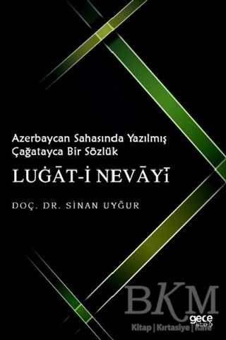 Azerbaycan Sahasında Yazılmış Çağatayca Bir Sözlük Lugat-i Nevayi