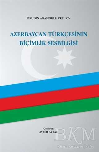 Azerbaycan Türkçesinin Biçimlik Sesbilgisi - 2