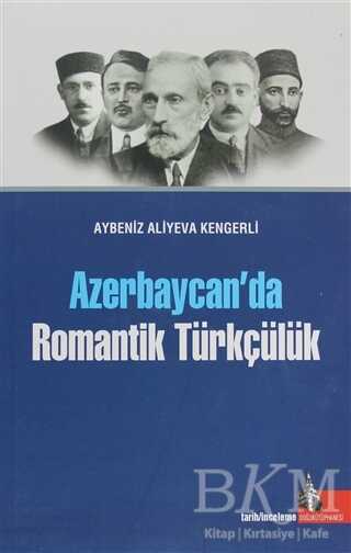 Azerbaycan’da Romantik Türkçülük