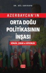 Azerbaycan’ın Orta Doğu Politikasının İnşası - Nobel Bilimsel Eserler