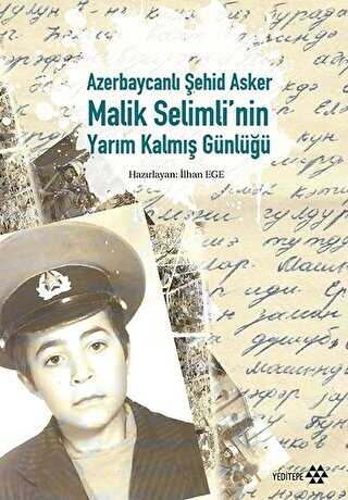 Azerbaycanlı Şehid Asker Malik Selimli`nin Yarım Kalmış Günlüğü - Yeditepe Yayınevi
