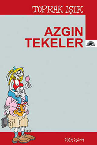 Azgın Tekeler - İletişim Yayınevi