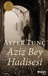 Aziz Bey Hadisesi - Can Yayınları