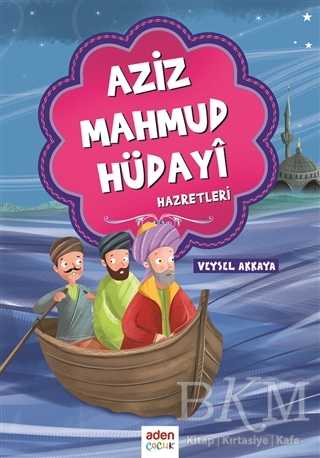 Aziz Mahmud Hüdayi Hazretleri - Aden Yayıncılık