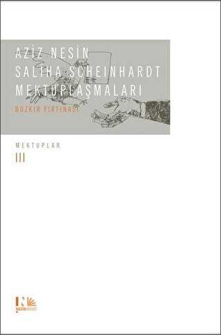 Aziz Nesin - Saliha Scheinhardt Mektuplaşmaları - Bozkır Fırtınası