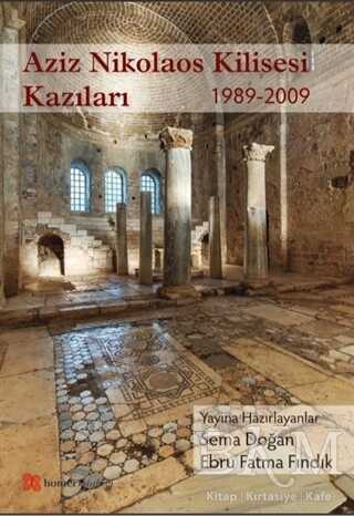 Aziz Nikolaos Kilisesi Kazıları 1989-2009 - Homer Kitabevi