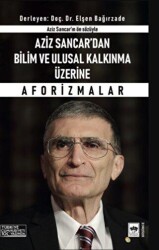 Aziz Sancar`dan Bilim ve Ulusal Kalkınma Üzerine Aforizmalar - Ötüken Neşriyat