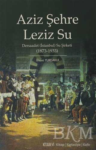 Aziz Şehre Leziz Su - Kitabevi Yayınları