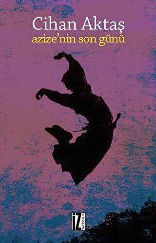 Azize`nin Son Günü - İz Yayıncılık