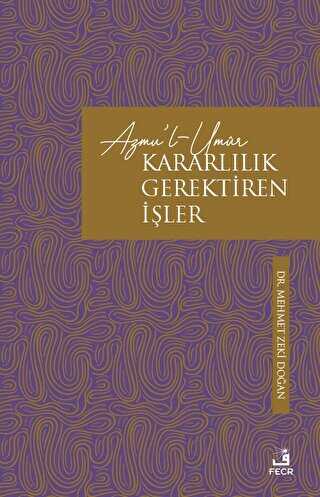 Azmu`l-Umur - Kararlılık Gerektiren İşler