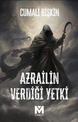 Azrail’in Verdiği Yetki - Mahi Kitap