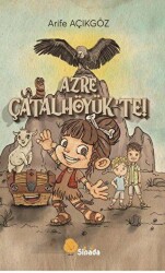 Azre Çatalhöyük`te - Sinada Çocuk
