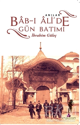 Bab-ı Ali`de Gün Batımı - Erguvan Yayınevi