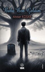 Baba Ben Geldim - İBK - İz Bırakan Kalemler