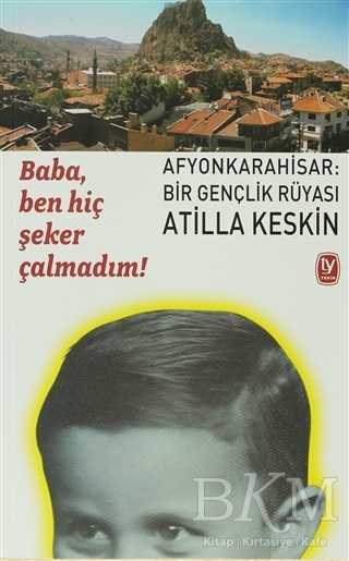 Baba, Ben Hiç Şeker Çalmadım! - Tekin Yayınevi