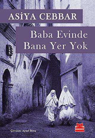 Baba Evinde Bana Yer Yok - Kırmızı Kedi Yayınevi