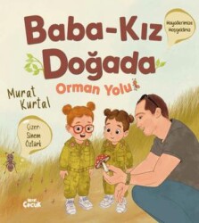 Baba Kız Doğada - Orman Yolu - Hayat Çocuk