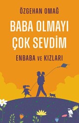 Baba Olmayı Çok Sevdim - Enbaba ve Kızları - Nemesis Kitap
