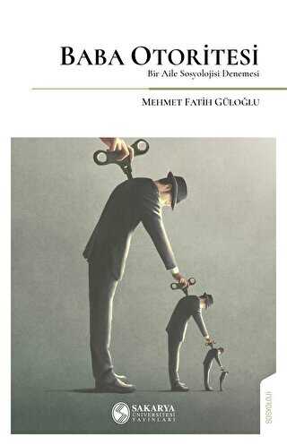 Baba Otoritesi - Sakarya Üniversitesi Kültür Yayınları