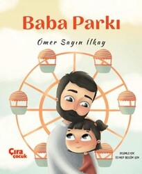 Baba Parkı - Çıra Çocuk Yayınları