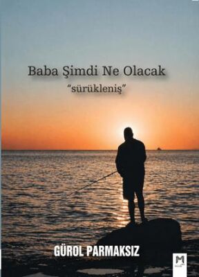 Baba Şimdi Ne Olacak - 1