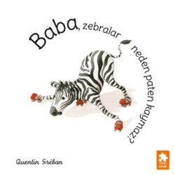 Baba, Zebralar Neden Paten Kaymaz? - Eksik Parça Yayınları