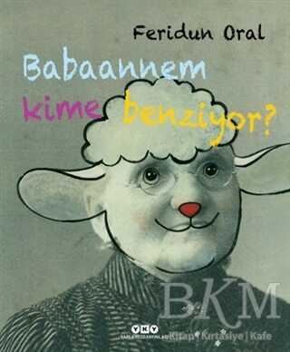 Babaannem Kime Benziyor? - Yapı Kredi Yayınları