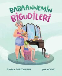 Babaannemin Bigudileri - Martı Çocuk Yayınları