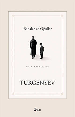 Babalar ve Oğullar - Şule Yayınları