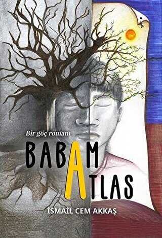 Babam Atlas - Bir Göç Romanı - 1
