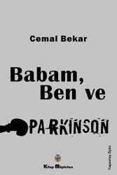 Babam, Ben ve Parkinson - Kitap Müptelası Yayınları