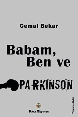Babam, Ben ve Parkinson - 1