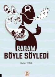 Babam Böyle Söyledi - Akademisyen Kitabevi