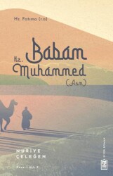 Babam Hz. Muhammed s.a.v. - Timaş İnanç
