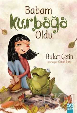 Babam Kurbağa Oldu - Altın Kitaplar