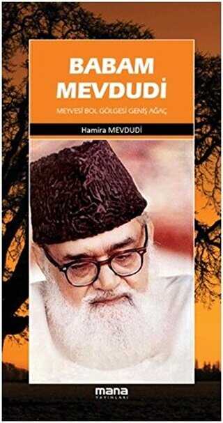 Babam Mevdudi - Mana Yayınları