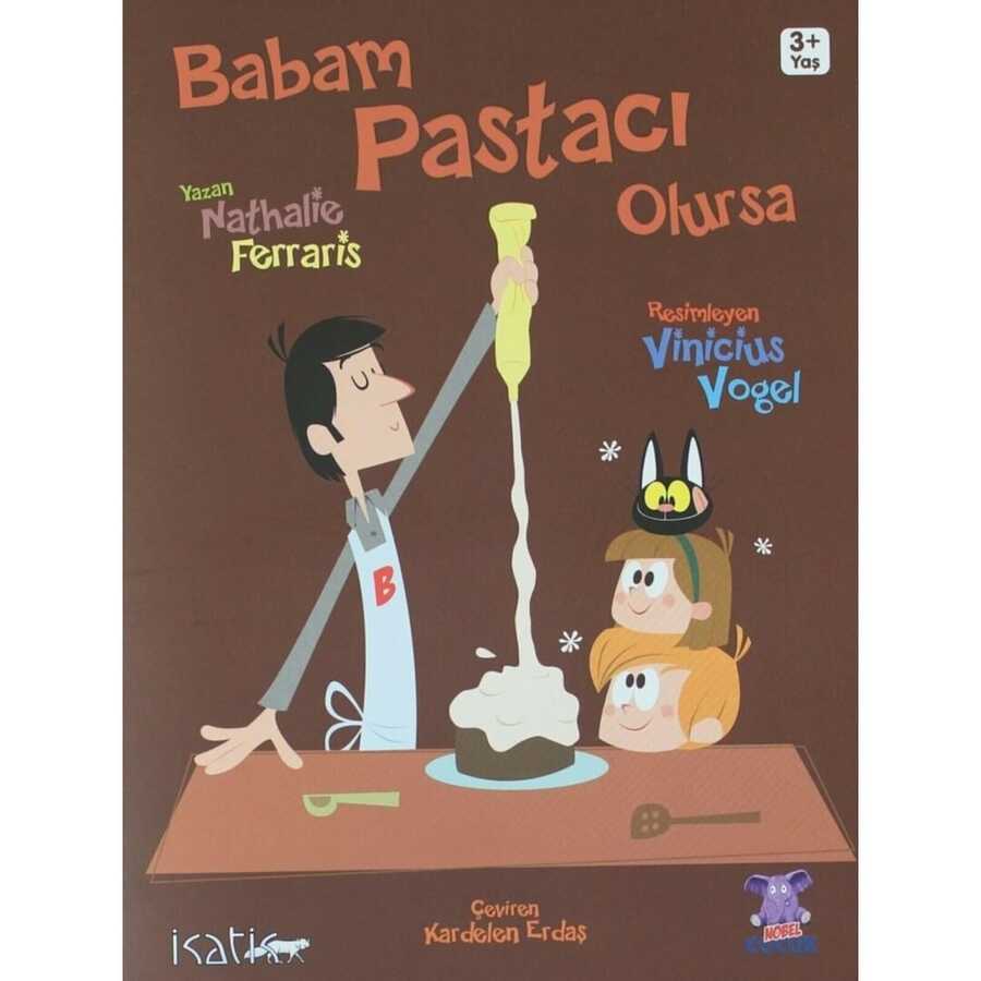 Babam Pastacı Olursa - Nobel Çocuk