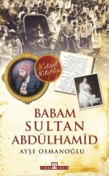 Babam Sultan Abdülhamid - Timaş Tarih