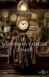 Babamdan Yadigar Zaman - Aseliva Yayınevi