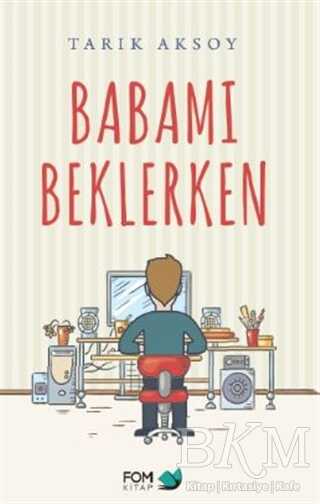 Babamı Beklerken - FOM Kitap