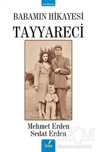 Babamın Hikayesi Tayyareci - İzan Yayıncılık