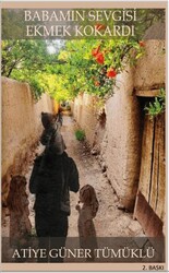 Babamın Sevgisi Ekmek Kokardı - Platanus Publishing