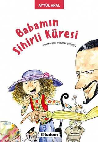 Babamın Sihirli Küresi - Tudem Yayınları