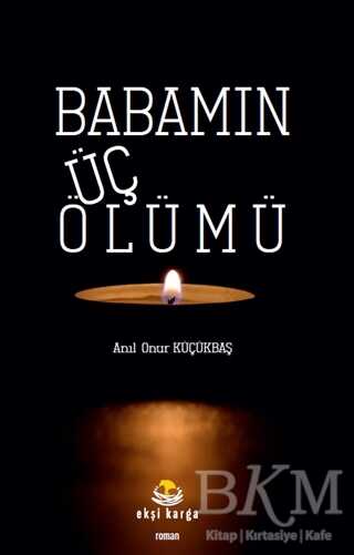 Babamın Üç Ölümü - Ekşi Karga Yayınları