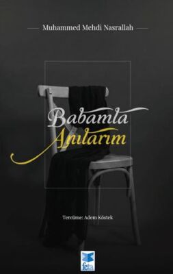 Babamla Anılarım - 1