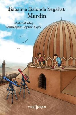 Babamla Balonda Seyahat: Mardin - 1