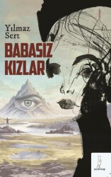 Babasız Kızlar - Şey Kitap
