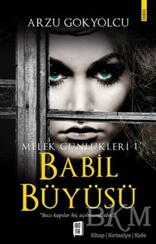 Babil Büyüsü - Melek Günlükleri 1 - Mona Kitap